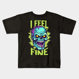 Funny Halloween zombie Drawing: "I Feel Fine" - A Spooky Delight! Kids T-Shirt